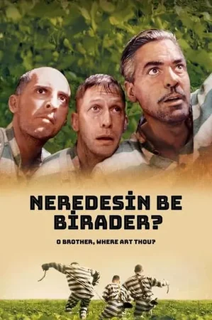Neredesin Be Birader? 2000 Full HD Türkçe Dublaj Film İzle