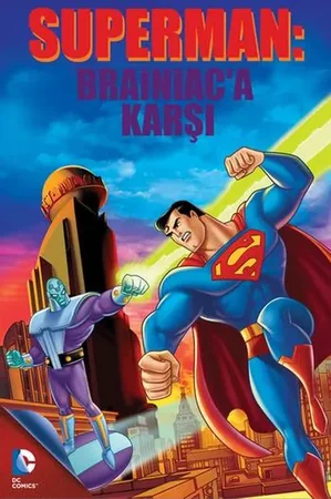 Superman: Brainiac'a Karşı 2006 Full HD Türkçe Dublaj Film İzle