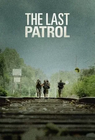 The Last Patrol 2014 Full HD Türkçe Dublaj Film İzle