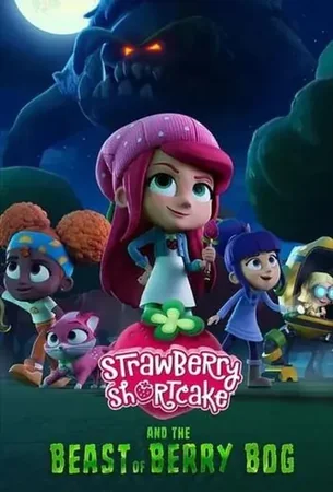 Strawberry Shortcake and the Beast of Berry Bog 2023 Full HD Türkçe Dublaj Film İzle