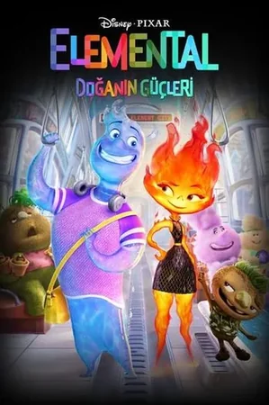 Elemental: Doğanın Güçleri 2023 Full HD Türkçe Dublaj Film İzle