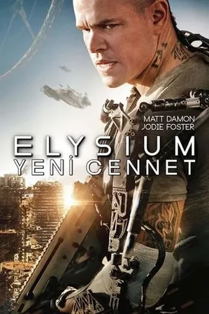 Elysium: Yeni Cennet 2013 Full HD Türkçe Dublaj Film İzle