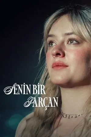 Senin Bir Parçan 2024 Full HD Türkçe Dublaj Film İzle
