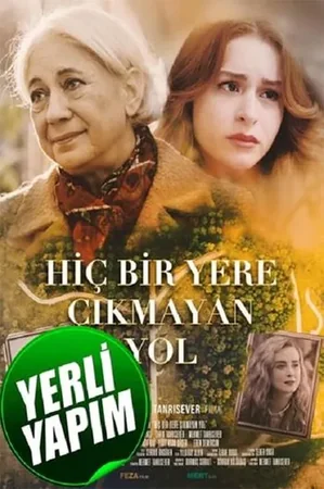 Hiçbir Yere Çıkmayan Yol 2022 Full HD Türkçe Dublaj Film İzle