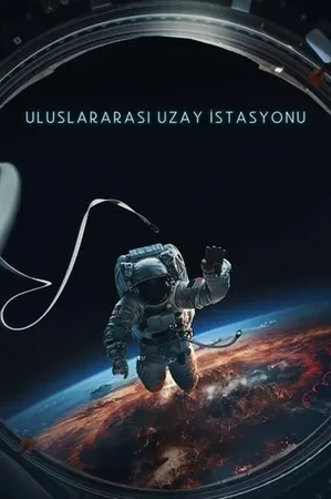 Uluslararası Uzay İstasyonu 2024 Full HD Türkçe Dublaj Film İzle