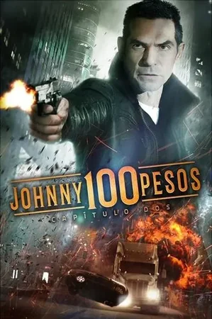 Johnny 100 Pesos: Capítulo dos 2017 Full HD Türkçe Dublaj Film İzle