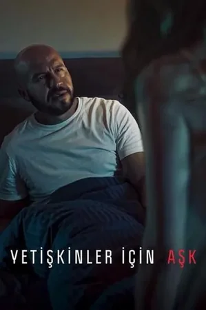 Yetişkinler İçin Aşk 2022 Full HD Türkçe Dublaj Film İzle