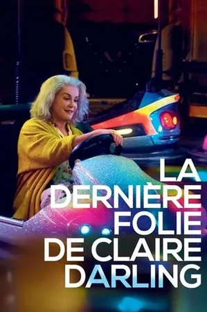 Claire Darling'in Son Çılgınlığı 2019 Full HD Türkçe Dublaj Film İzle