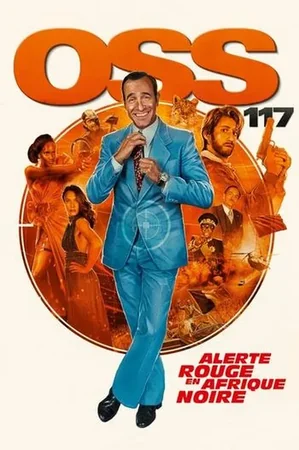 OSS 117 : Alerte rouge en Afrique noire 2021 Full HD Türkçe Dublaj Film İzle