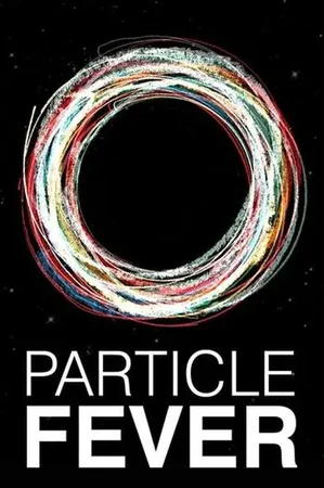 Particle Fever 2013 Full HD Türkçe Dublaj Film İzle