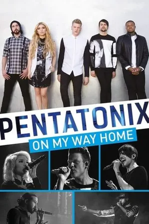 Pentatonix: On My Way Home 2015 Full HD Türkçe Dublaj Film İzle