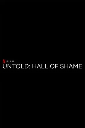 Untold: Hall of Shame 2023 Full HD Türkçe Dublaj Film İzle