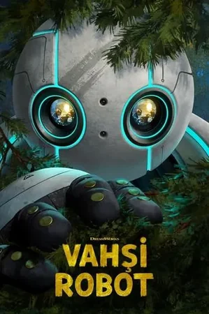 Vahşi Robot 2024 Full HD Türkçe Dublaj Film İzle