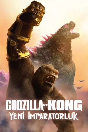 Godzilla ve Kong: Yeni İmparatorluk 2024 Full HD Türkçe Dublaj Film İzle