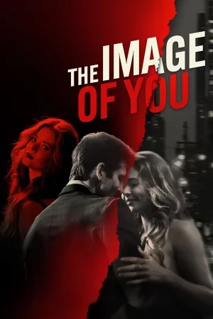 The Image of You 2024 Full HD Türkçe Dublaj Film İzle