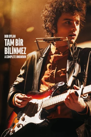 Bob Dylan: Tam Bir Bilinmez 2024 Full HD Türkçe Dublaj Film İzle