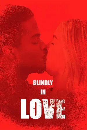Blindly in Love 2025 Full HD Türkçe Dublaj Film İzle