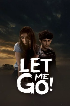 Let Me Go! 2025 Full HD Türkçe Dublaj Film İzle
