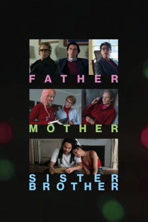 Father Mother Sister Brother 2025 Full HD Türkçe Dublaj Film İzle