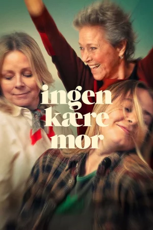 Ingen kære mor 2025 Full HD Türkçe Dublaj Film İzle