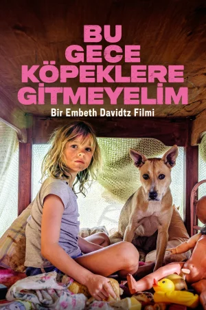 Bu Gece Köpeklere Gitmeyelim 2025 Full HD Türkçe Dublaj Film İzle
